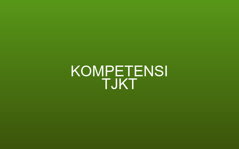 Kompetensi TJKT